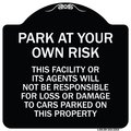 Signmission This Facility or Its Agents Will Not Be Responsible for Loss or Damage to Cars Parked, BW-1818-22818 A-DES-BW-1818-22818